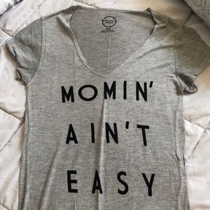Momin’ Ain’t Easy Tee NWOT